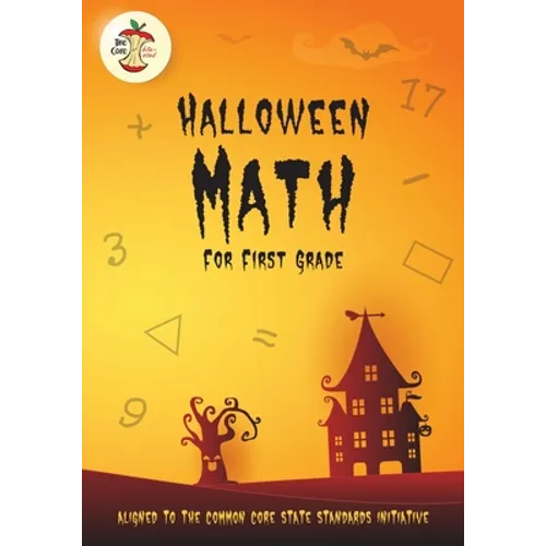 Halloween Math for First Grade Aligned to the Common Core State Standards Initiative