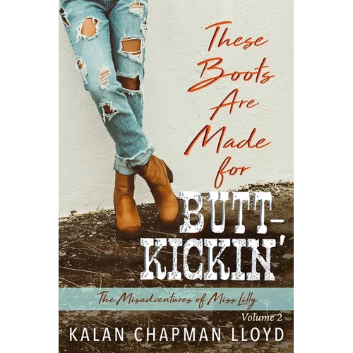 These Boots Are Made for Butt-Kickin'