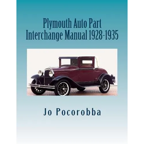 Plymouth Auto Part Interchange Manual 1928-1935