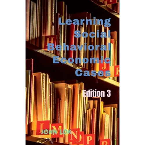 Learning Social Behavioral Economic Cases, edition 3