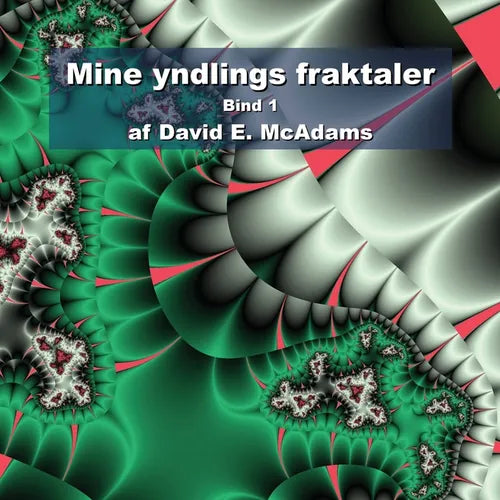 Mine yndlings fraktaler: Bind 1