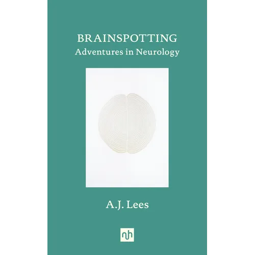 Brainspotting: Adventures in Neurology