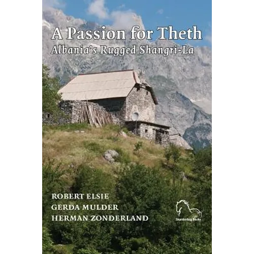 A Passion for Theth: Albania's Rugged Shangri-La