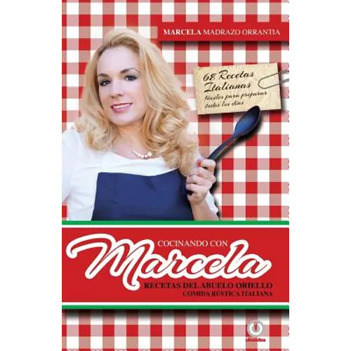 Cocinando con Marcela: Recetas del abuelo Oriello. Comida rustica italiana
