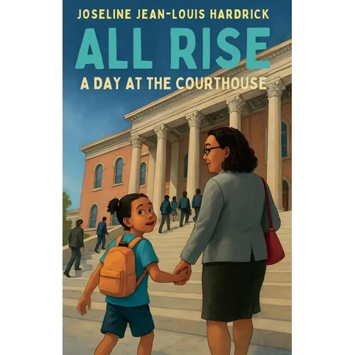 All Rise A Day at the Courthouse