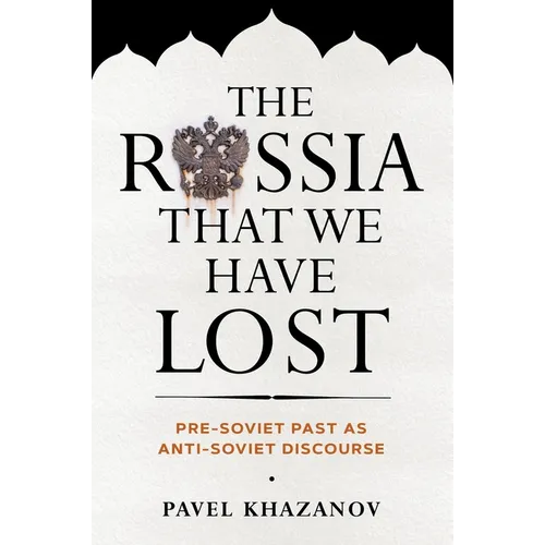 The Russia That We Have Lost