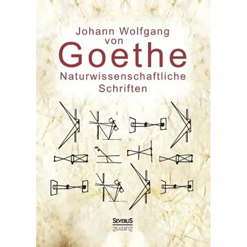 Naturwissenschaftliche Schriften: Optik und Farbenlehre, Physik