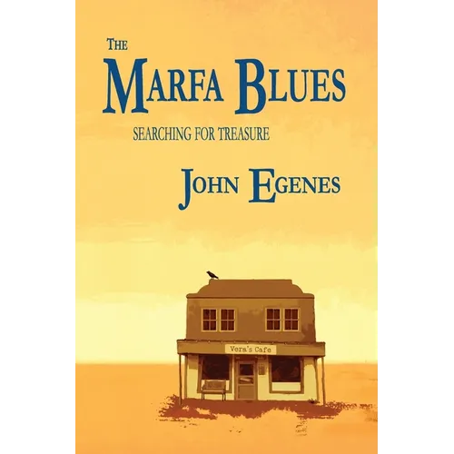 The Marfa Blues: searching for treasure