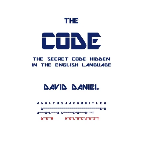 The Code: The Secret Code Hidden In The English Language