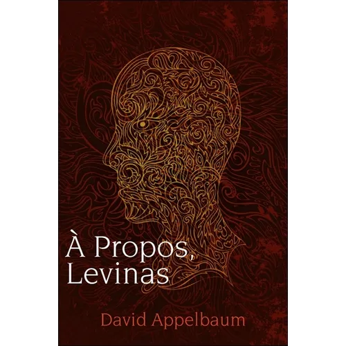 A Propos, Levinas