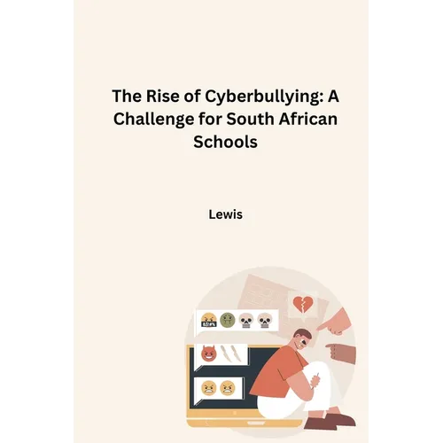 The Rise of Cyberbullying: A Challenge for South African Schools