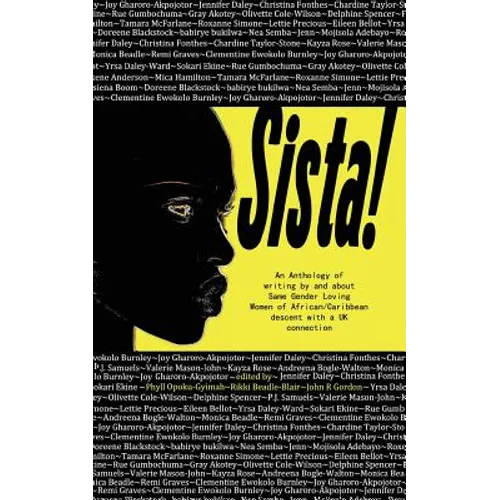 Sista!: An anthology of writings by Same Gender Loving Women of African/Caribbean descent with a UK connection