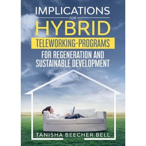 Implications for Hybrid Teleworking Programs for Regeneration and Sustainable Development
