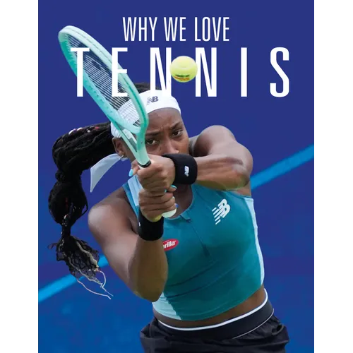 Why We Love Tennis