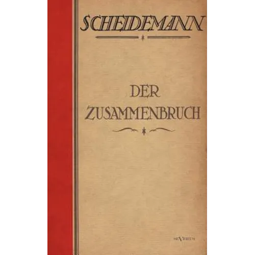 Der Zusammenbruch: Nachdruck der Originalausgabe von 1921