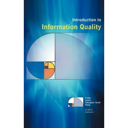 Introduction to Information Quality