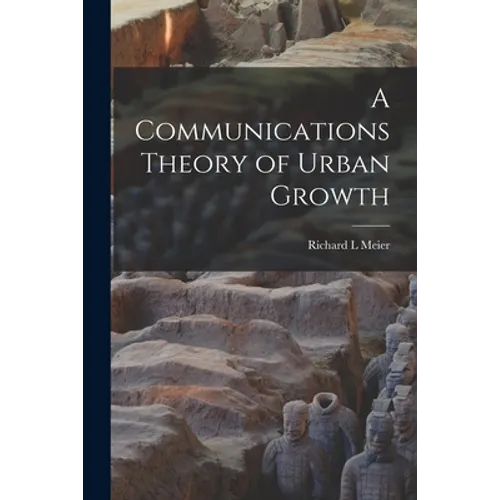 A Communications Theory of Urban Growth