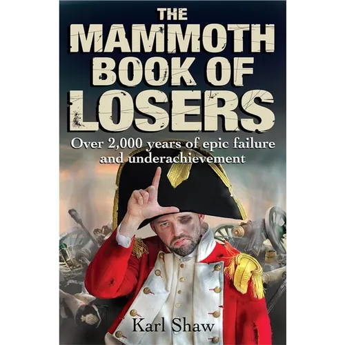 The Mammoth Book of Losers