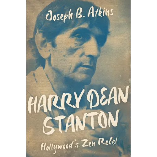 Harry Dean Stanton: Hollywood's Zen Rebel