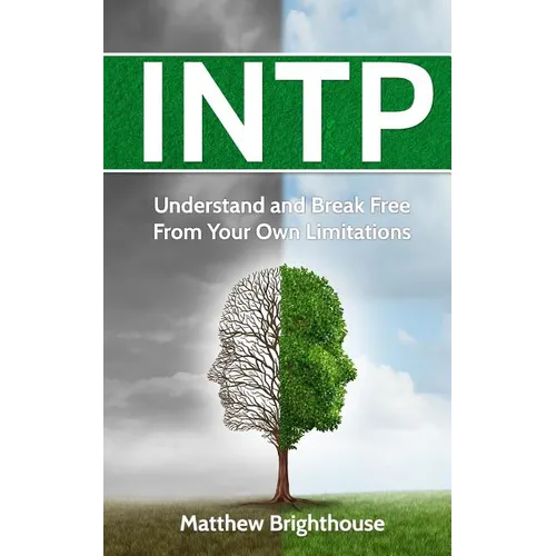 Intp: Understand and Break Free from Your Own Limitations