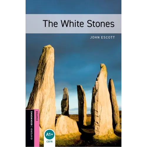 Oxford Bookworms Library: The White Stones: Starter: 250-Word Vocabulary