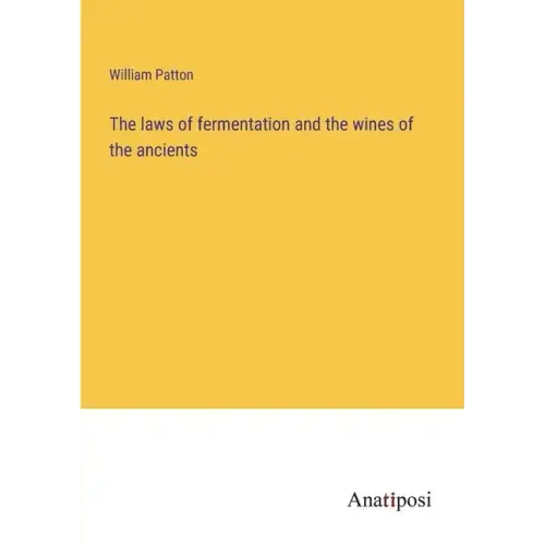The laws of fermentation and the wines of the ancients
