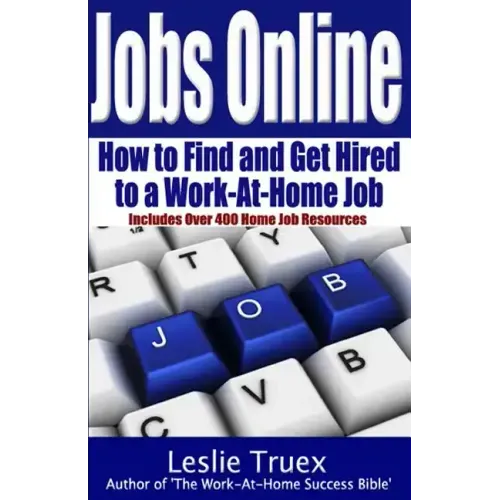 Jobs Online: Find and Get Hired to a Work-At-Home Job
