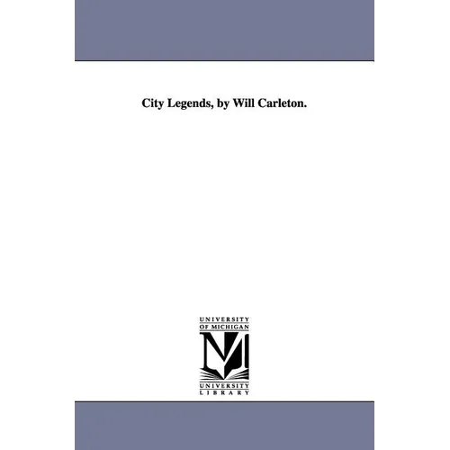 City Legends, by Will Carleton.