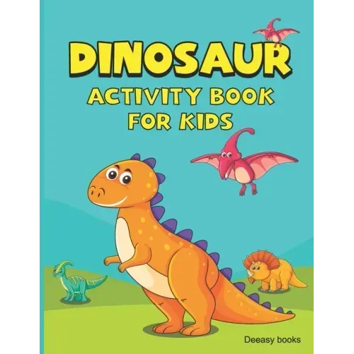 Dinosaur Activity Book for Kids: Activities for Kids Including Coloring, Dot-to-Dots & Wordsearch