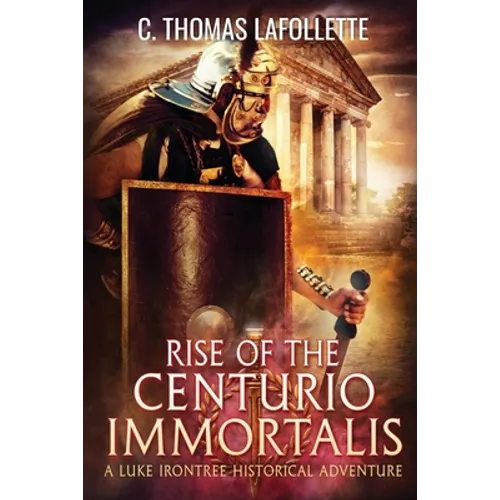 Rise of the Centurio Immortalis
