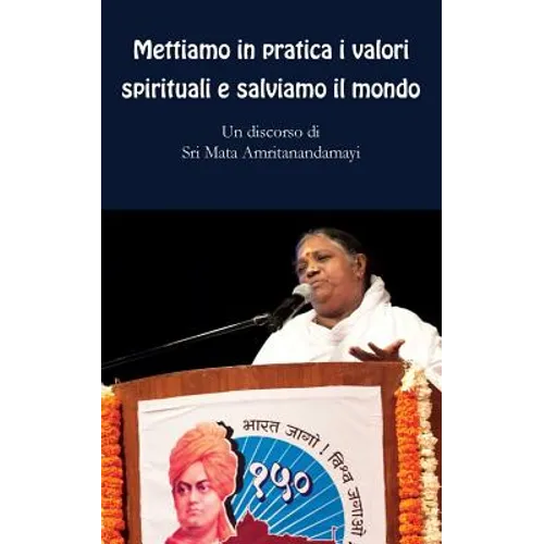 Mettiamo in pratica i valori spirituali e salviamo il mondo