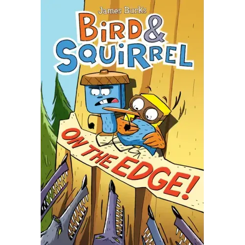 Bird & Squirrel on the Edge!: A Graphic Novel (Bird & Squirrel #3)