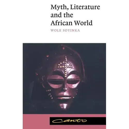 Myth, Literature and the African World