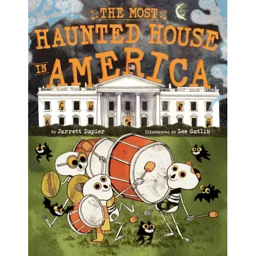 The Most Haunted House in America: A Picture Book