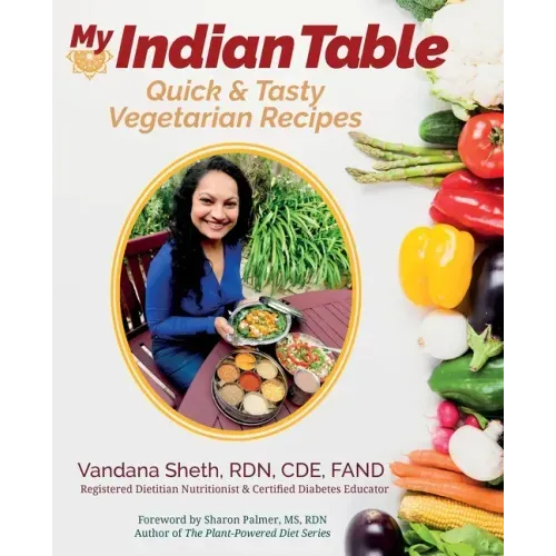 My Indian Table: Quick & Tasty Vegetarian Recipes