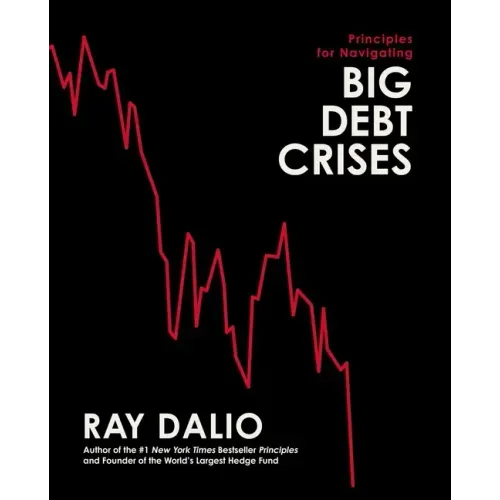 Principles for Navigating Big Debt Crises