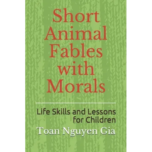 Short Animal Fables with Morals