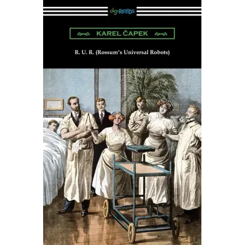 R. U. R. (Rossum's Universal Robots)