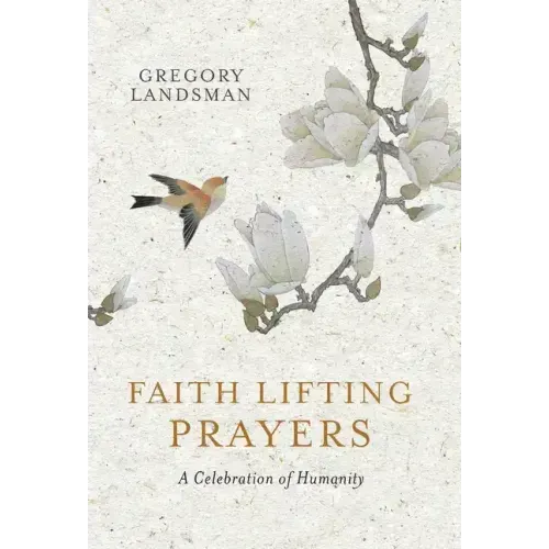 Faith Lifting Prayers: A Celebration of Humanity