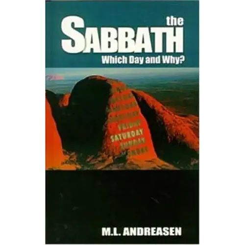 The Sabbath: Which Day and Why?