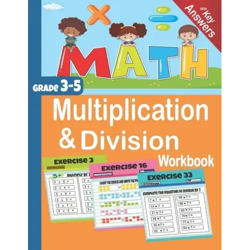 Multiplication & Division Workbook: Math Grade 3-5 with Key Answers