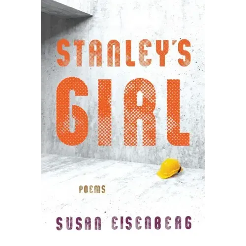 Stanley's Girl: Poems