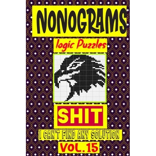 Nonogram logic Puzzle Shit I can't Find Any Solution: Japanese Crossword Picture Logic Puzzles giddlers logic puzzles
