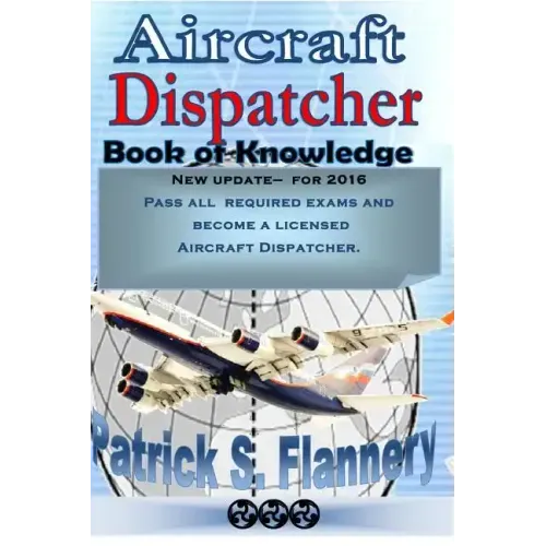 Aircraft Dispatcher: Book of knowledge