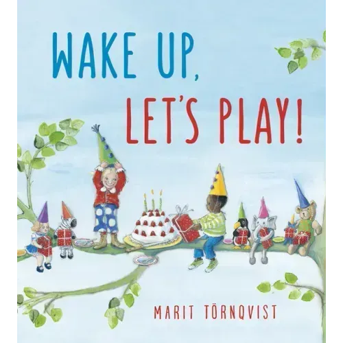 Wake Up, Let's Play!