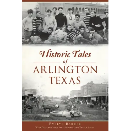 Historic Tales of Arlington, Texas