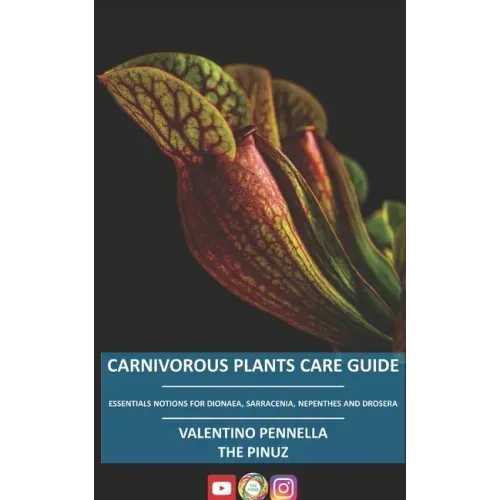 Carnivorous Plants Care Guide: Essential notions for Dionaea - Sarracenia - Nepenthes - Drosera