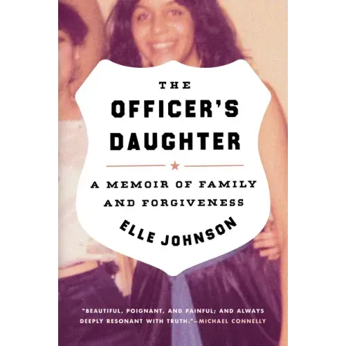 The Officer's Daughter: A Memoir of Family and Forgiveness