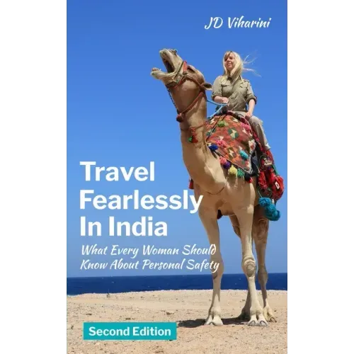 Travel Fearlessly in India: What Every Woman Should Know About Personal Safety