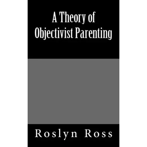 A Theory of Objectivist Parenting